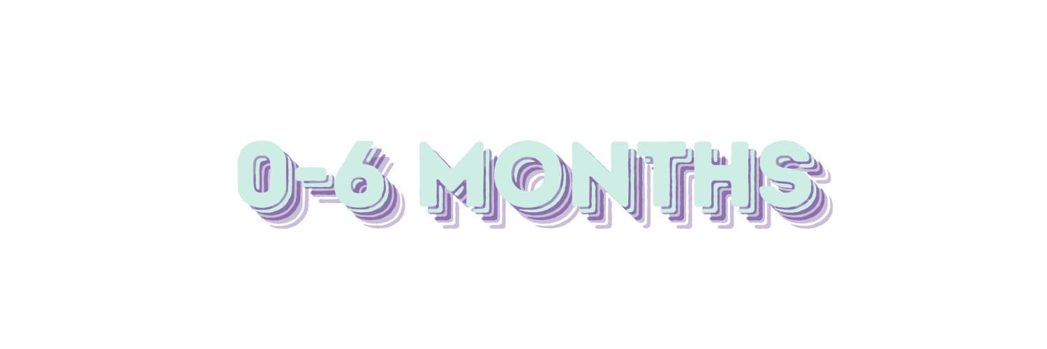 0-6 Months